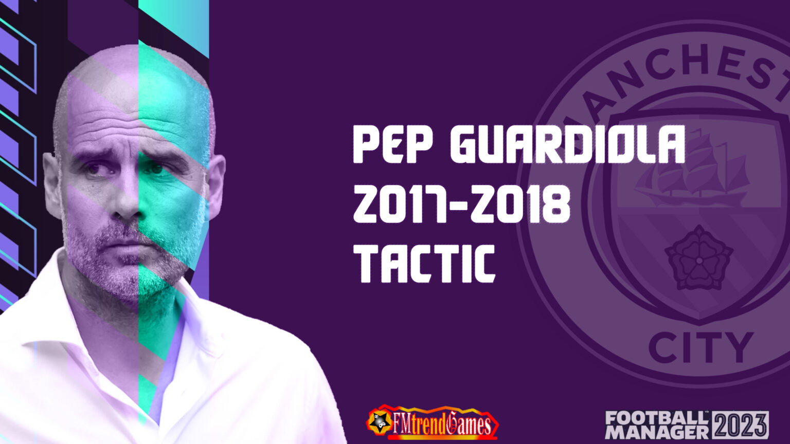 Fm Pep Guardiola Tactic With Manchester City Fmtrendgames