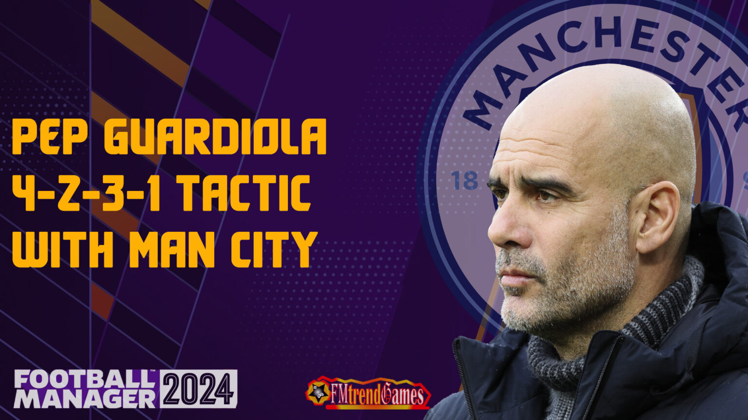 FM24 Pep Guardiola Tactic With Man City Football Manager 2024