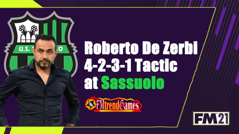 Roberto De Zerbi FM21 Tactic with Sassuolo