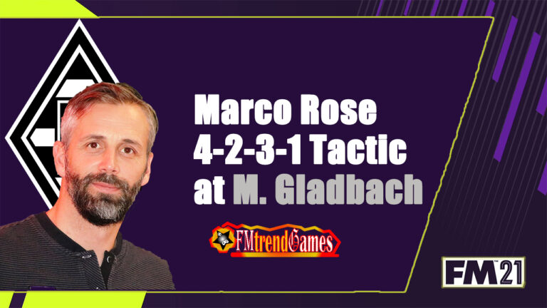 Marco Rose FM21 4-2-3-1 with Borussia Mönchengladbach