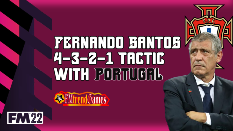 Exciting Fernando Santos 4-3-2-1 Portugal Tactic | Portugal National Team in FM22