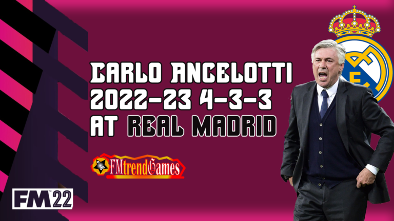 2022/2023 Carlo Ancelotti 4-3-3 Tactic