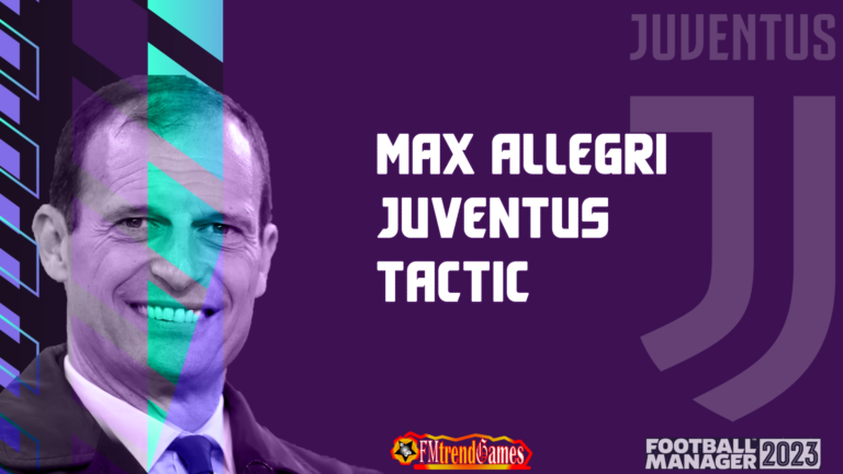FM23 Max Allegri 3-5-2 Tactic | Juventus FM23