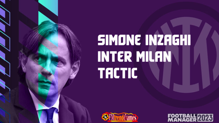 FM23 Simone Inzaghi Tactic | FM23 Inter Milan