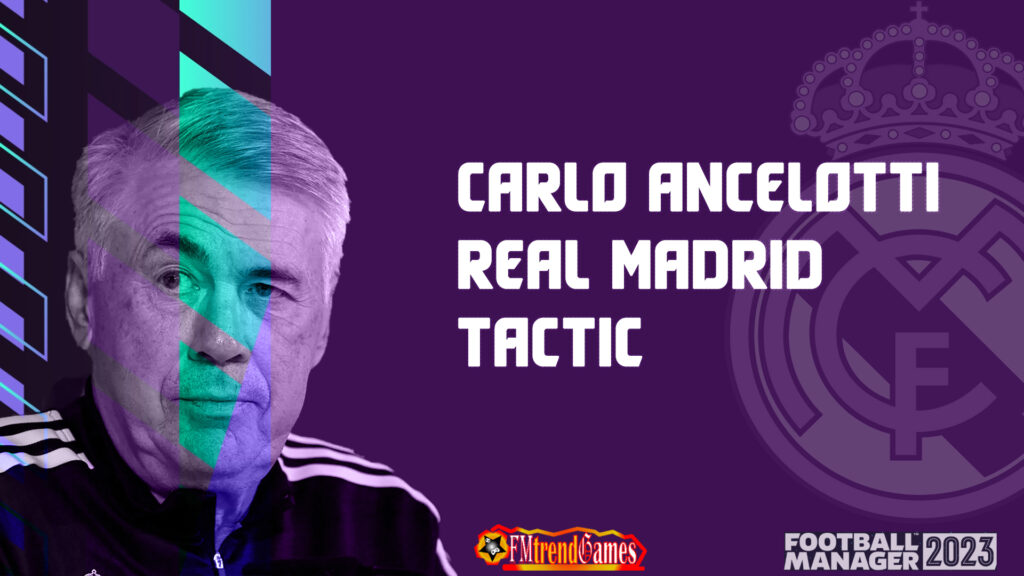 New Carlo Ancelotti 442 Diamond Tactic with Real Madrid FM23 2023