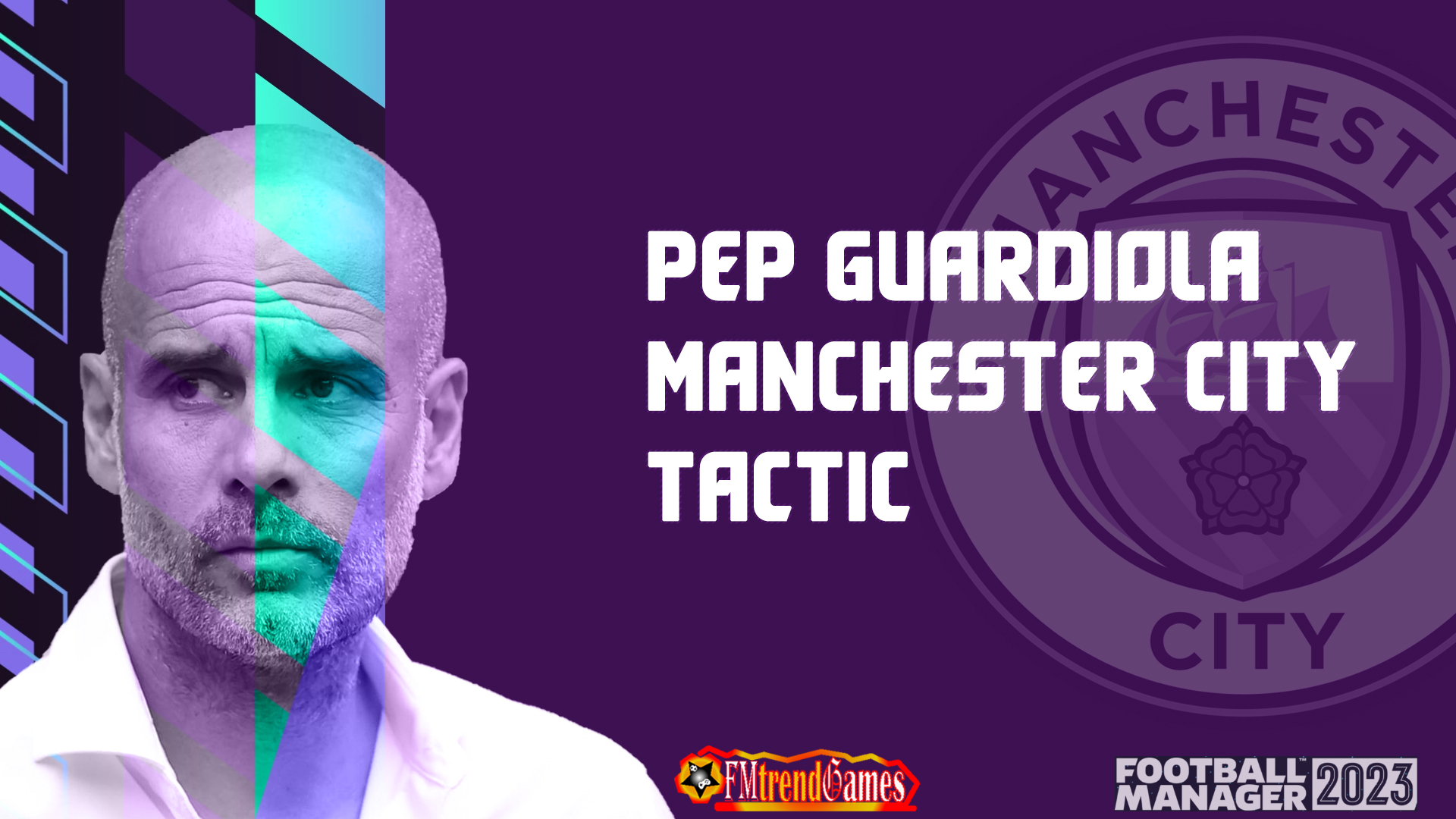 FM23 Pep Guardiola Tactic