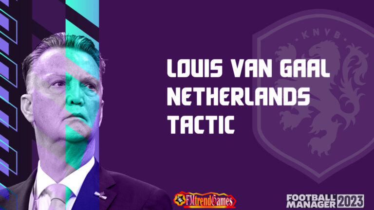 Winning FM23 Louis van Gaal Tactic | FM23 Netherlands Team | World Cup Qatar 2022