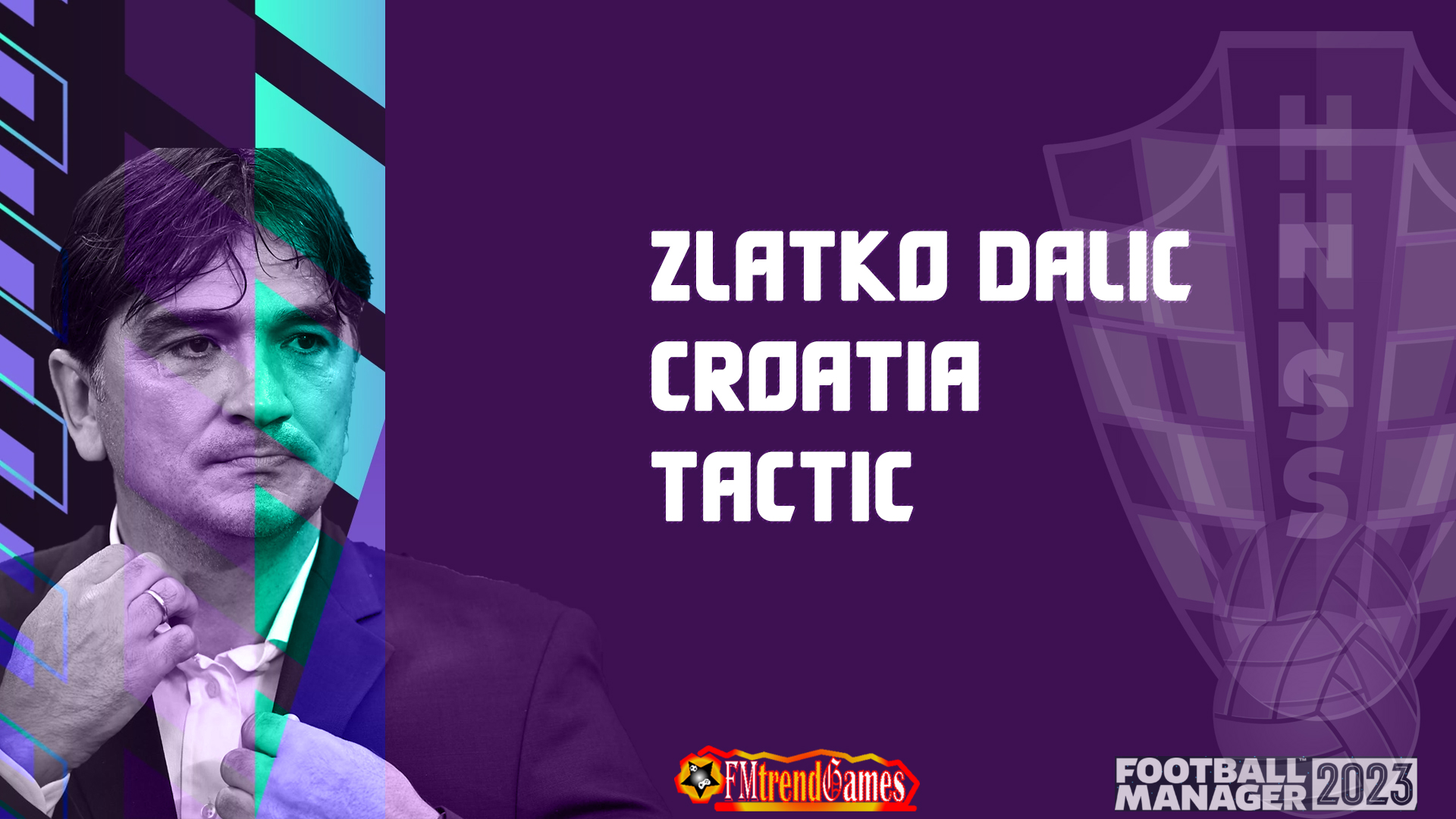 fm23 Zlatko Dalic tactic