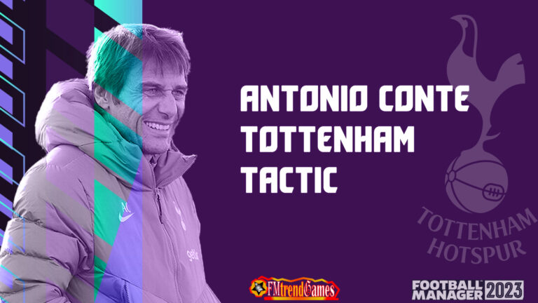 FM23 Antonio Conte Asymmetric Tactic | FM23 Tottenham