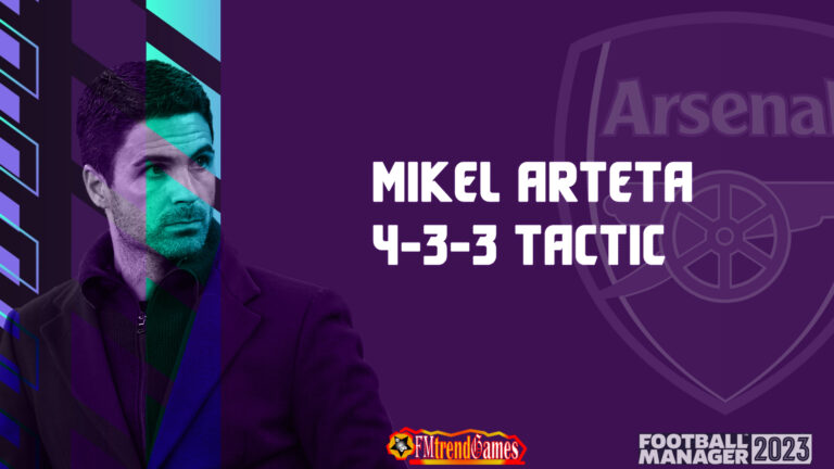 FM23 Arsenal Tactic | New Mikel Arteta 4-3-3 Tactic