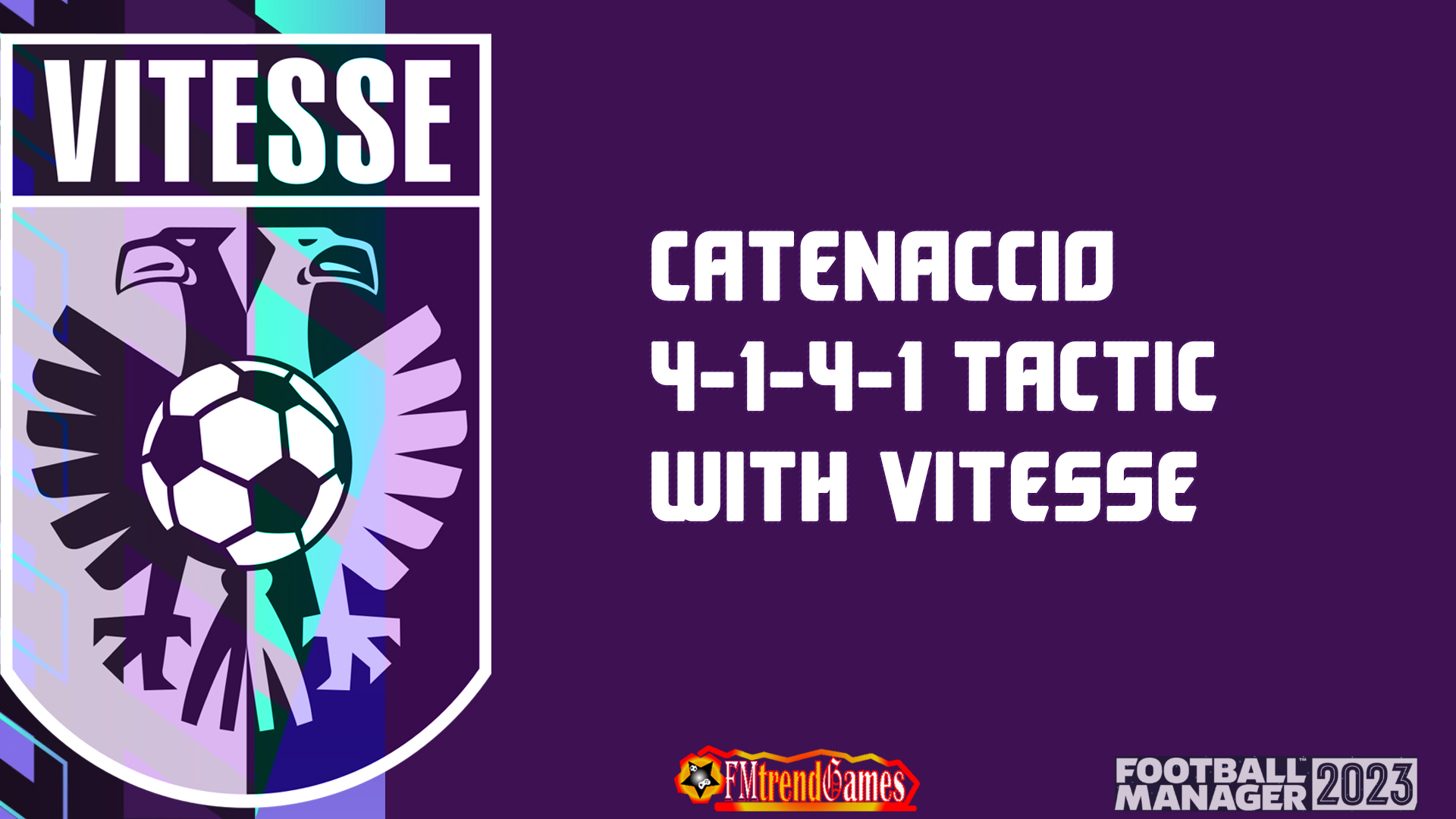 fm23 catenaccio asymmetric tactic vitesse