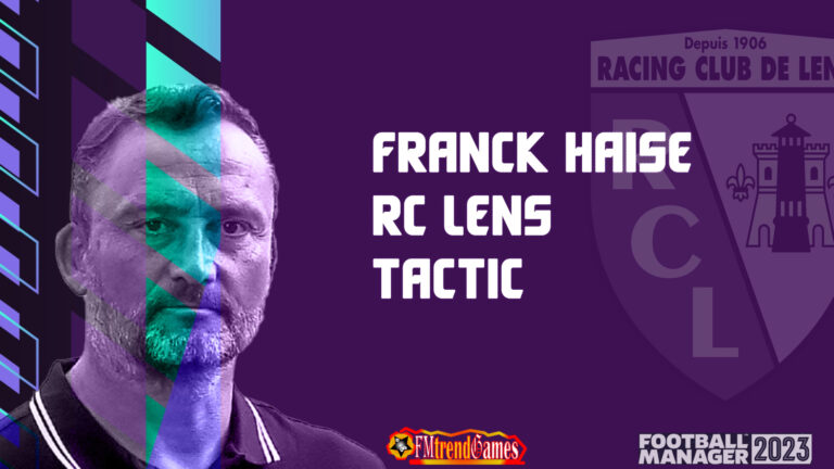 FM23 Franck Haise Tactic with RC Lens
