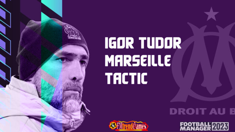FM23 Igor Tudor 3-4-2-1 Tactic | FM23 Olympique de Marseille