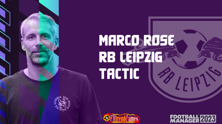 FM23 Marco Rose Tactic | FM23 RB Leipzig