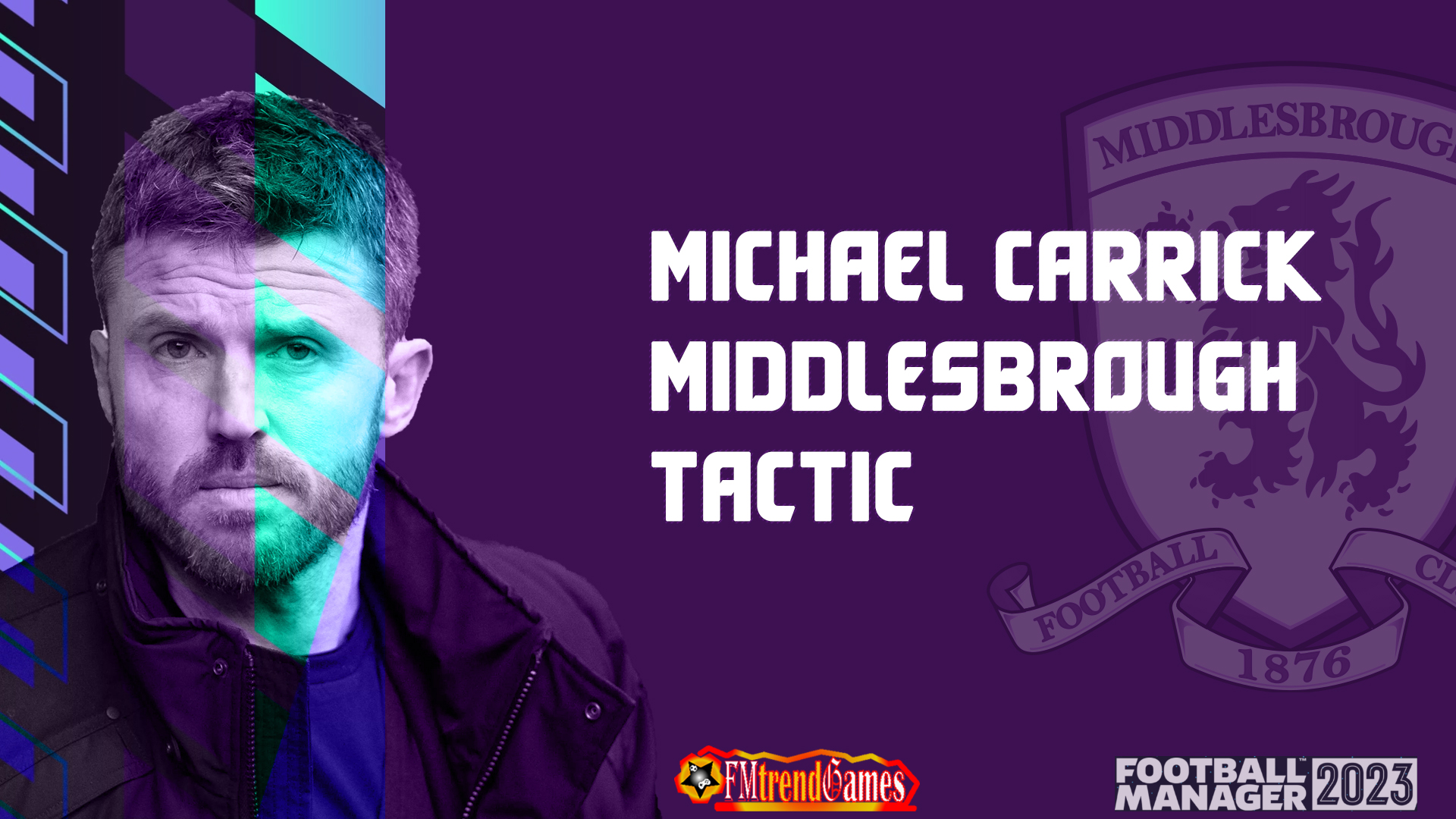 fm23 Michael Carrick Middlesbrough tactic
