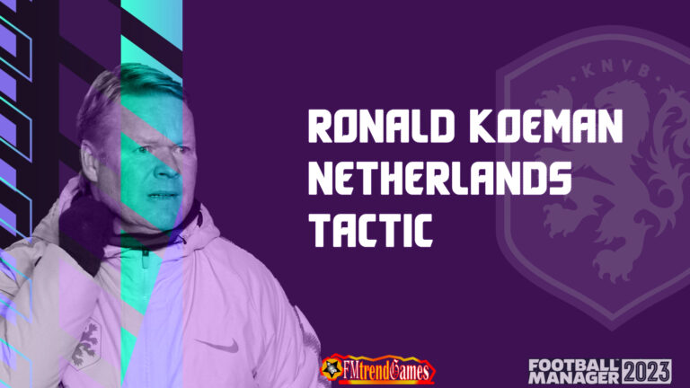 FM23 Ronald Koeman 4-4-2 Tactic with Netherlands | Euro 2024 Qualifiers