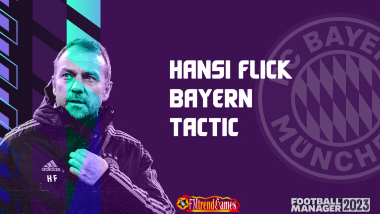 FM23 Hansi Flick Bayern 2019-2020 Tactics | Quick Control Possession Version