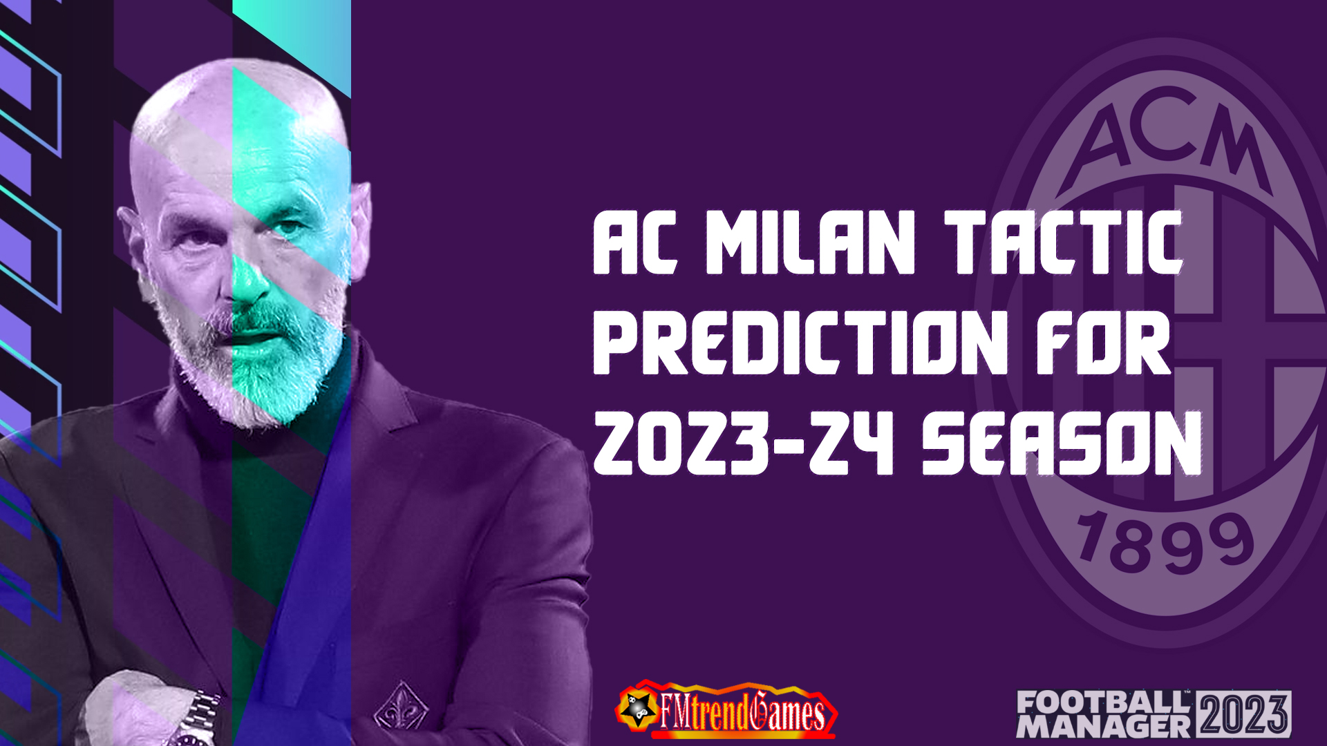 AC Milan Tactic Prediction Next Season in FM23