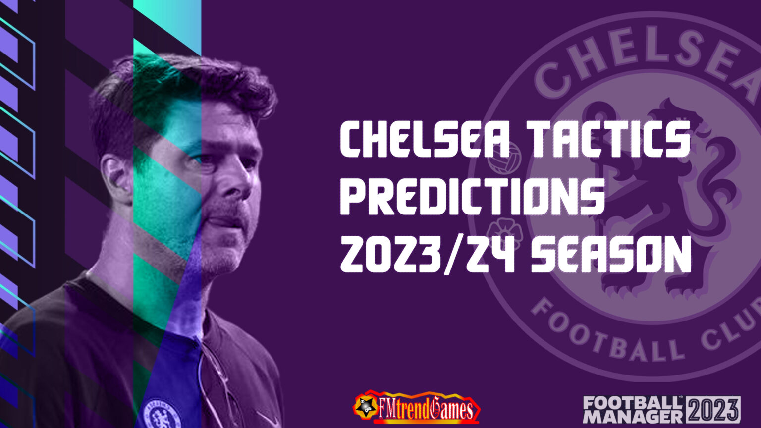 Second Chelsea Tactic Prediction in 20232024 Season FM23 FMtrendGames