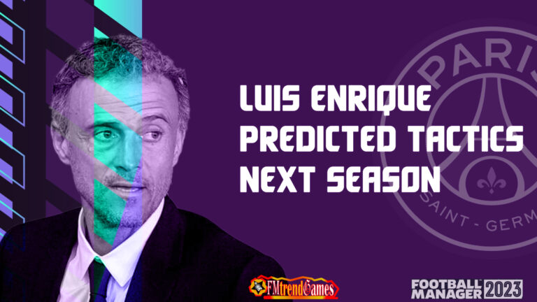 Luis Enrique 2nd Predicted Tactics at PSG Next Season | FM23