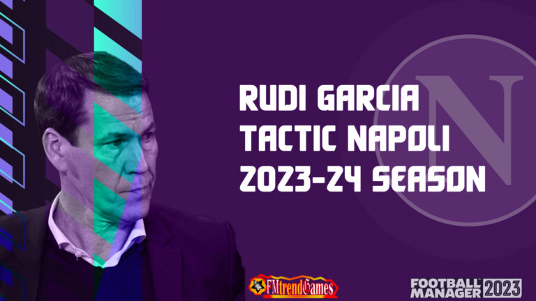 Rudi Garcia 4-3-3 Tactic with Napoli | FM23 2023-24 Season