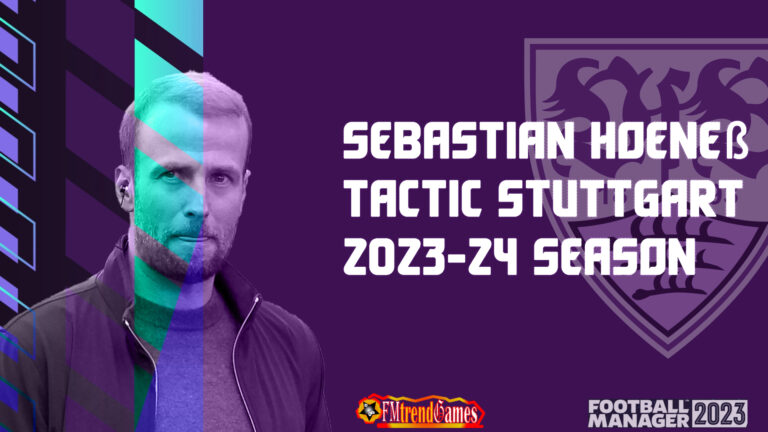 Sebastian Hoeneß Tactic with VfB Stuttgart | FM23 2023-24 Season