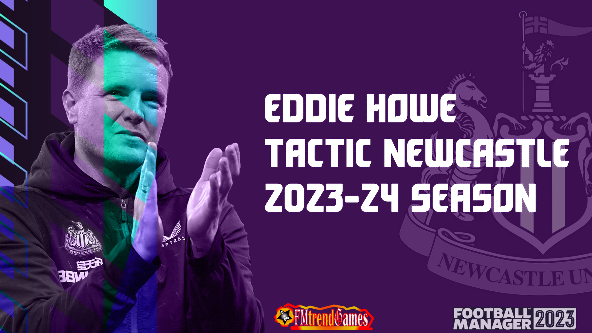 Eddie Howe Asymmetric Tactic with Newcastle | FM23 2023-24 Season ...