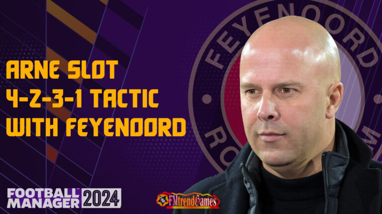 FM24 Arne Slot Tactic with Feyenoord Rotterdam | Football Manager 2024