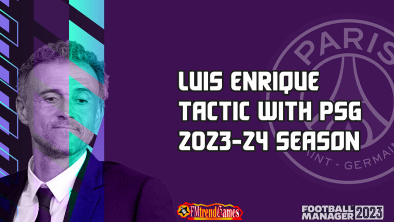 Luis Enrique 3-4-3 Asymmetric Tactic with PSG | FM23 2023-24 Season