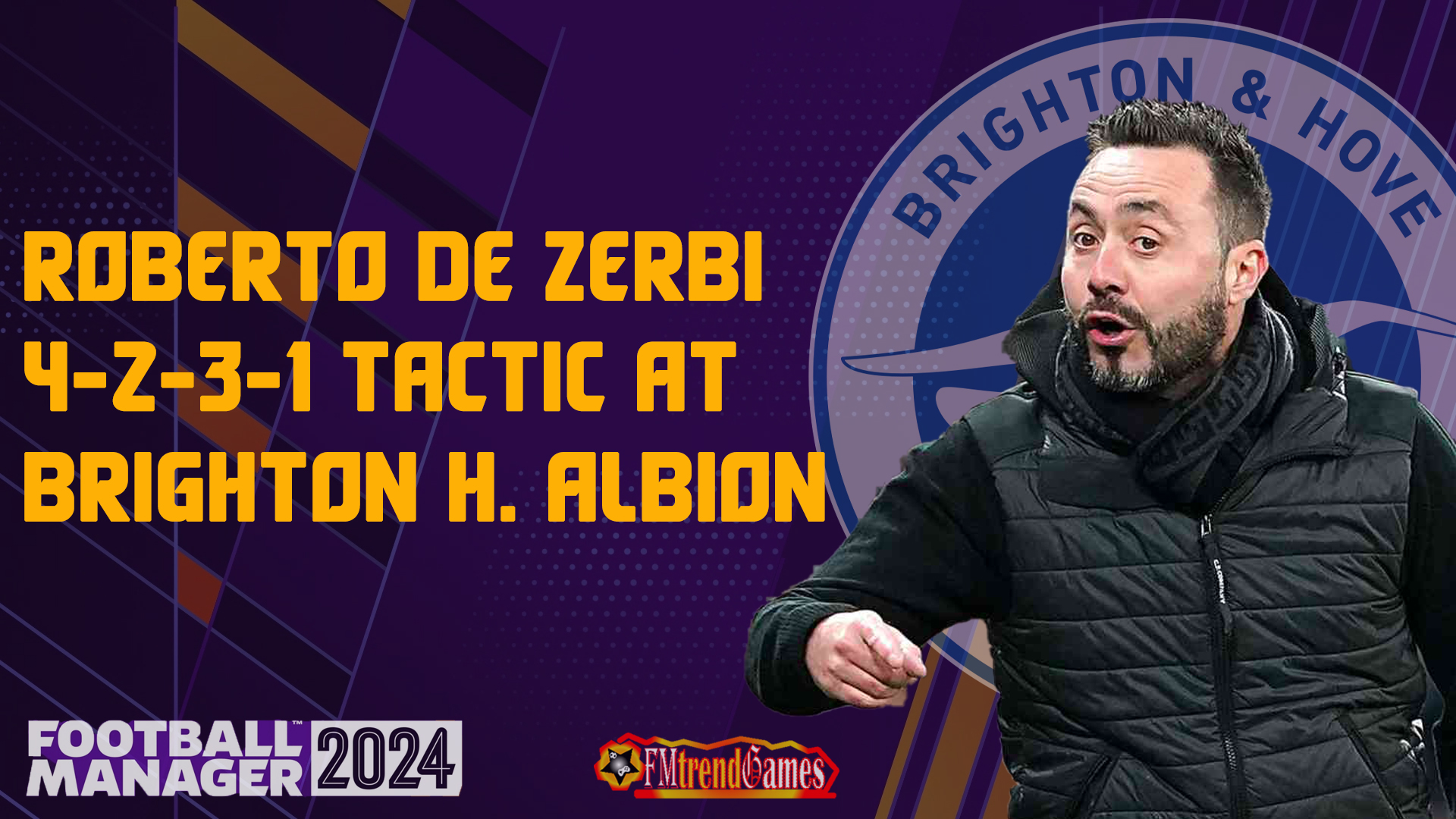 FM24 Roberto De Zerbi Tactic at Brighton Hove Albion