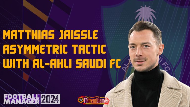 2nd FM24 Matthias Jaissle Tactic with Al-Ahli