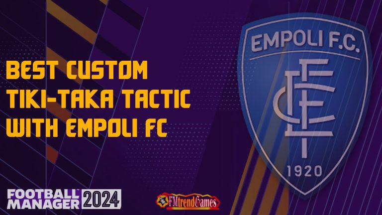 Custom Tiki-Taka Tactic in FM24: 4-3-3 Version with Empoli FC