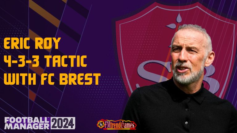 FM24 Eric Roy Tactic with Brest