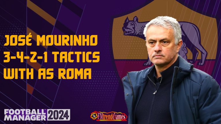José Mourinho Tactics with AS Roma in FM24: 3-4-2-1 Version