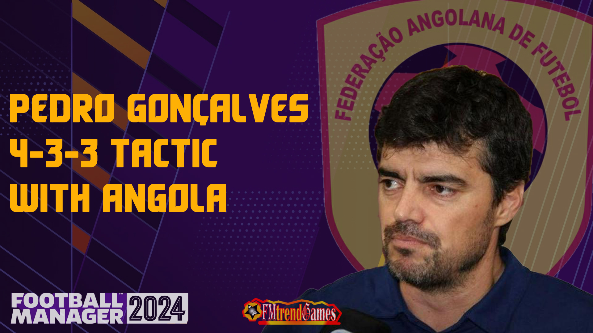 FM24 Pedro Gonçalves 4-3-3 Tactic with Angola
