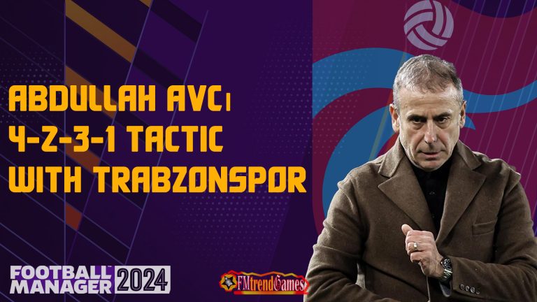FM24 Abdullah Avcı Tactic with Trabzonspor