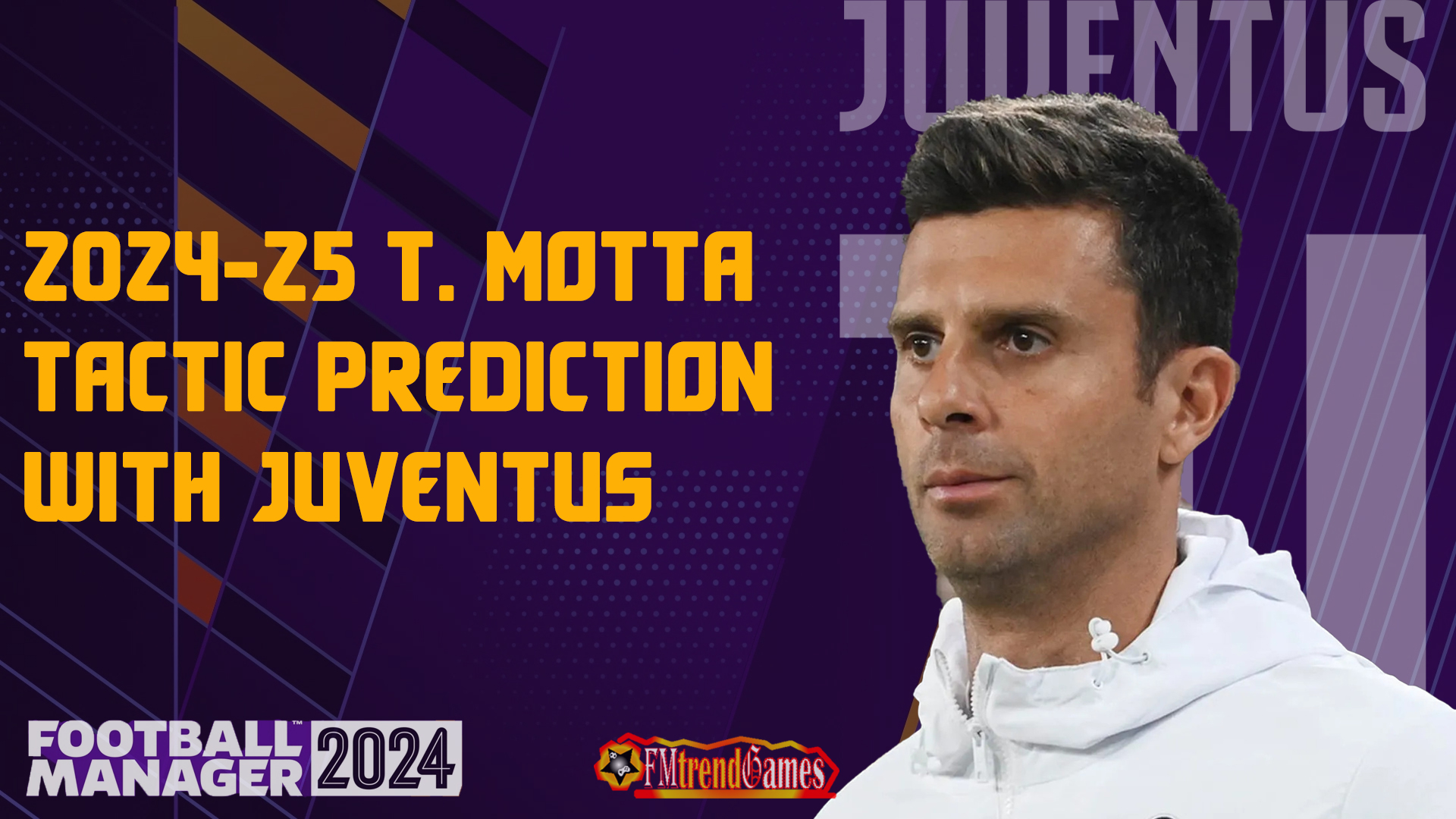 2024-25 Thiago Motta Tactical Prediction with Juventus | FM24 Version 1