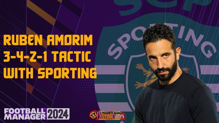 FM24 Ruben Amorim 3-4-2-1 Tactic with Sporting CP 24-25