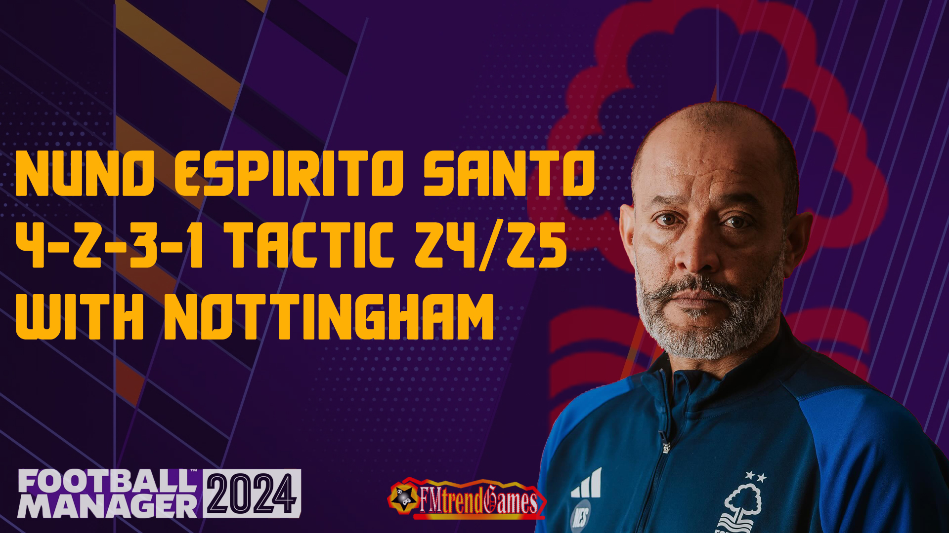 Nuno Espirito Santo 4-2-3-1 Tactic with Nottingham Forest 24-25