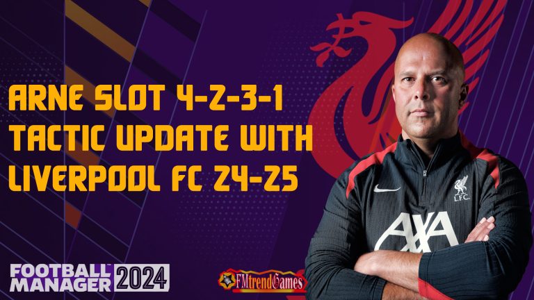 Arne Slot 4-2-3-1 Tactic Update with Liverpool FC in FM24 24-25