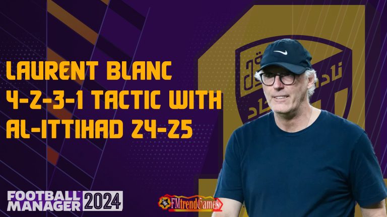 Laurent Blanc 4-2-3-1 Tactic with Al-Ittihad 24-25