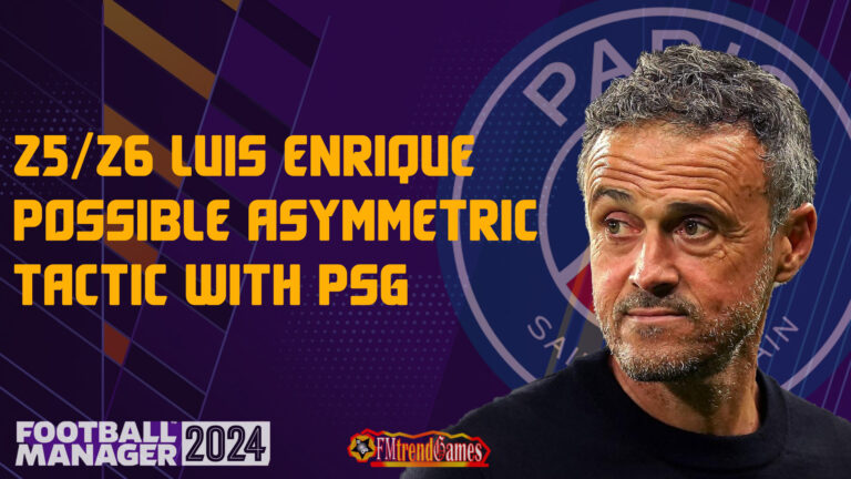 25/26 Luis Enrique Asymmetric Possible Tactic with PSG