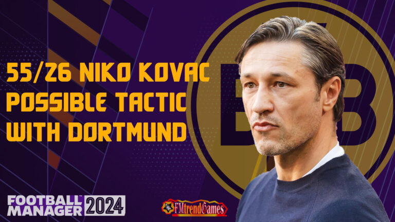 In this post, I will discuss the 2025-2026 Niko Kovac Possible Tactic in the new season at Borussia Dortmund. In the summer transfer window