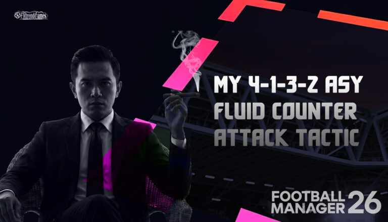 My FM26 4-1-3-2 Asymmetric Fluid Counter Attack Tactic