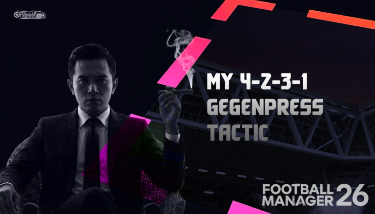 My FM26 4-2-3-1 Gegenpress Tactic