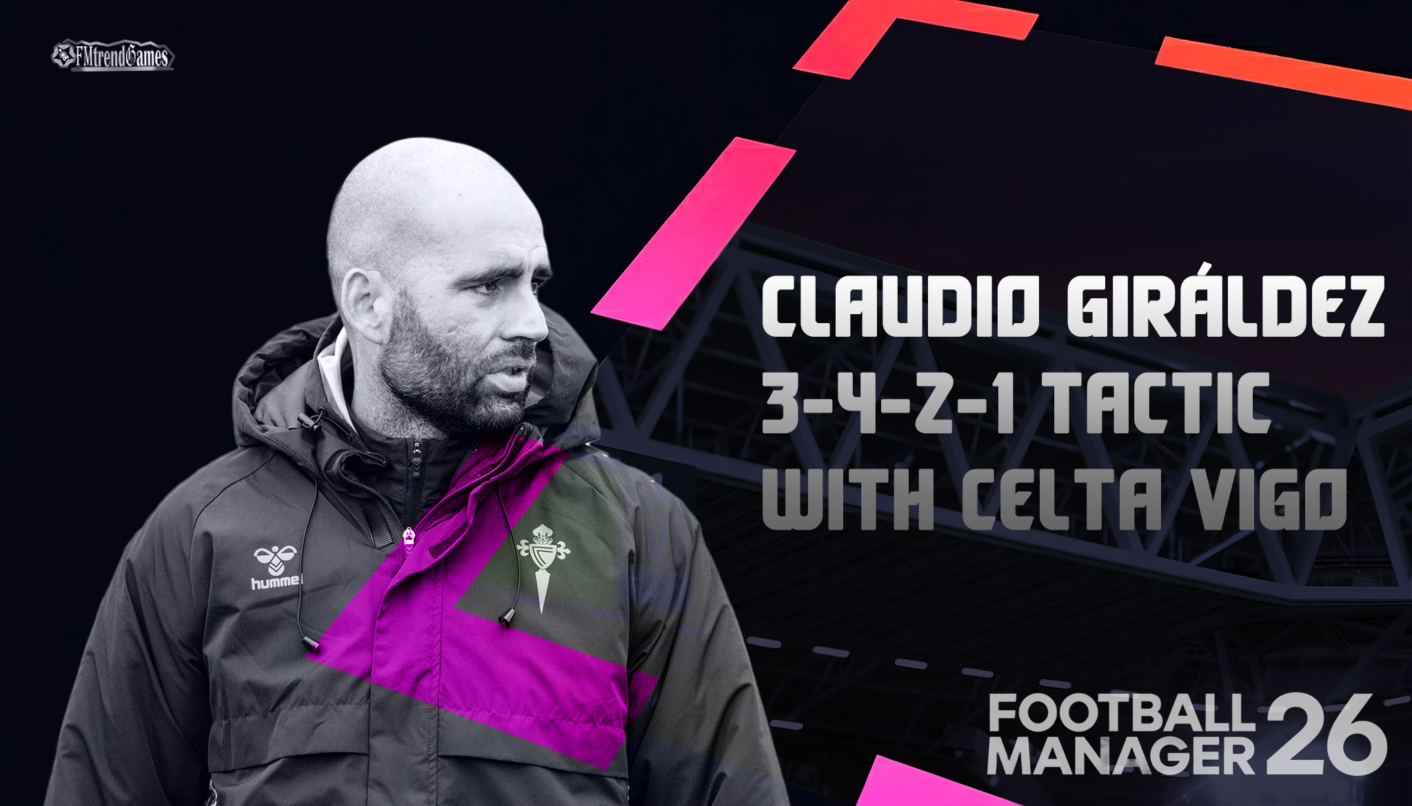 FM26 Claudio Giráldez 3-4-2-1 Tactic with Celta Vigo