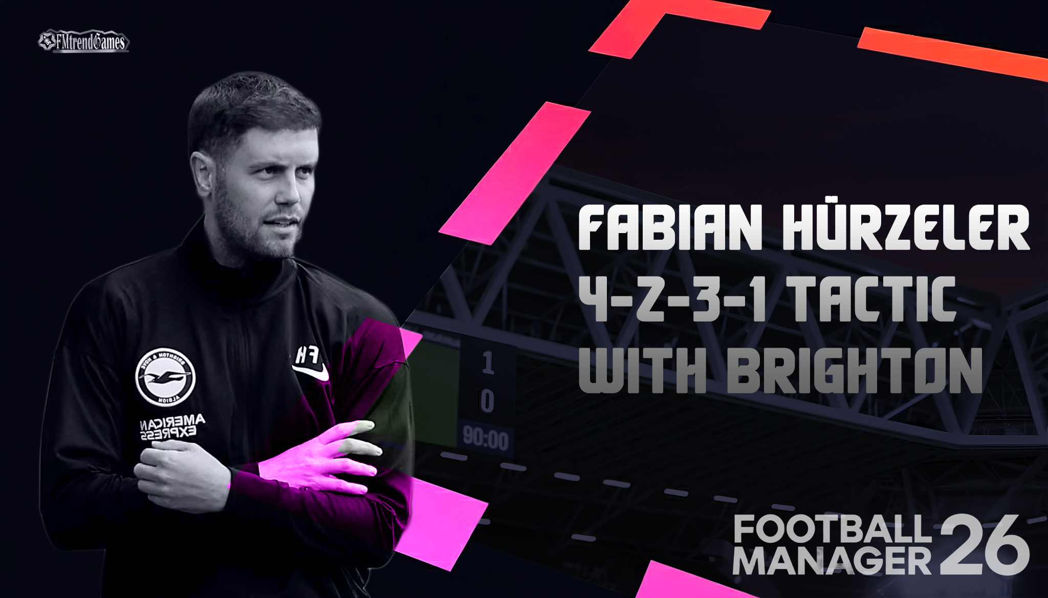 FM26 Fabian Hürzeler 4-2-3-1 Tactic with Brighton