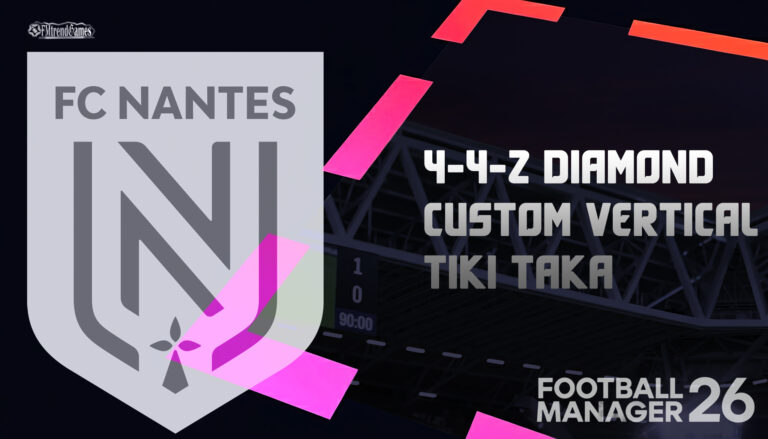 My 4-4-2 Diamond Custom Vertical Tiki Taka with Nantes in FM26
