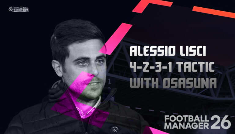 FM26 Alessio Lisci 4-2-3-1 Tactic with Osasuna