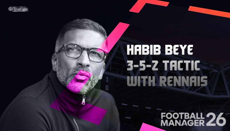 FM26 Habib Beye 3-5-2 Tactic with Stade Rennais